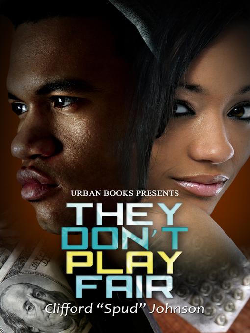 Title details for They Don't Play Fair by Clifford "Spud" Johnson - Available